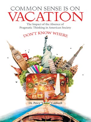cover image of Common Sense Is on Vacation